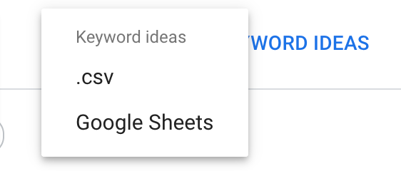 Screenshot of Google's Keyword Planner download keyword ideas choose Google sheet